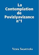 La Contemplation de  Poviziyavizance n°1