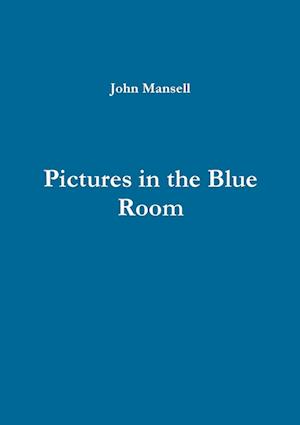 Pictures in the Blue Room