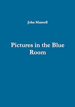 Pictures in the Blue Room