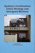 Sydney's Construction Union Strategy and Immigrant Workers