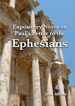 Expository Notes on Paul's Letter to the Ephesians