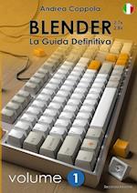 Blender - La Guida Definitiva - Volume 1 - Edizione 2