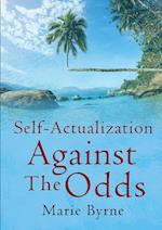 Self-Actualization Against The Odds