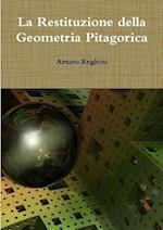 La Restituzione Della Geometria Pitagorica