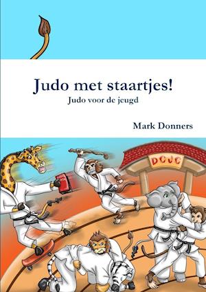 Judo Met Staartjes! - Judo Voor de Jeugd