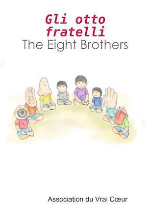 Gli Otto Fratelli - The Eight Brothers