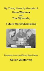 My Young Years by the Side of Harm Wiersma and Ton Sijbrands, Future World Champions