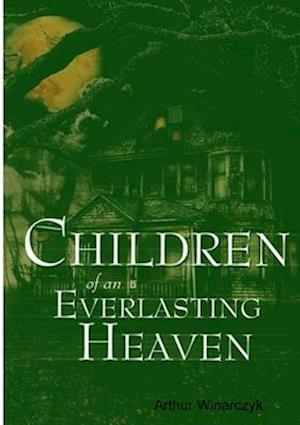 Children of an Everlasting Heaven