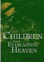 Children of an Everlasting Heaven 