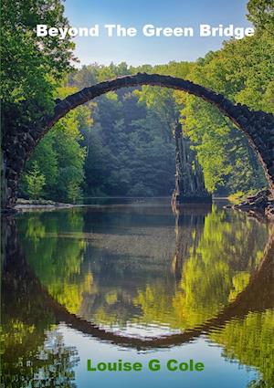 Beyond The Green Bridge