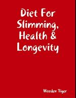 Diet For Slimming, Health & Longevity