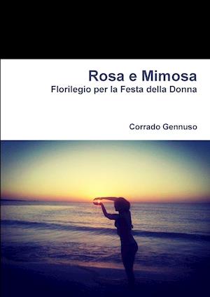 Rosa E Mimosa