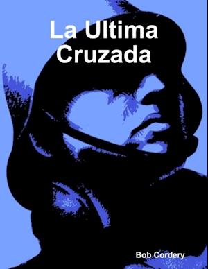 La Ultima Cruzada