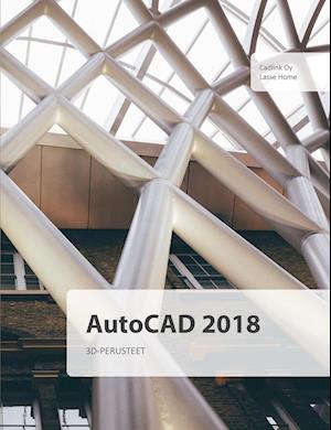 AutoCAD 2018 3d-Perusteet