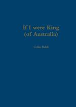 If I Were King (of Australia)