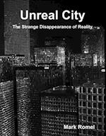 Unreal City: The Strange Disappearance of Reality