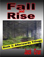 Fall and Rise: Book 3 Afterwards Trilogy