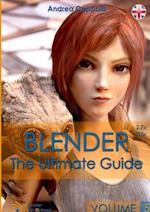 Blender - The Ultimate Guide - Volume 5