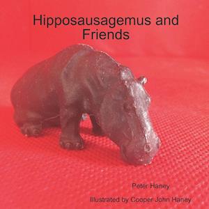 Hipposausagemus and Friends