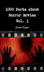 1000 Facts about Horror Movies Vol. 3 