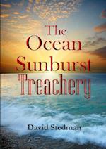 The Ocean Sunburst Treachery