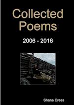 Collected Poems 2006 - 2016