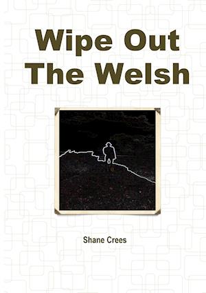 Wipe Out the Welsh