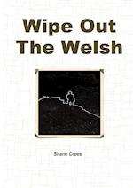 Wipe Out the Welsh