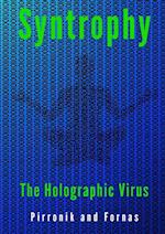 Syntropy -   The  Holographic Virus