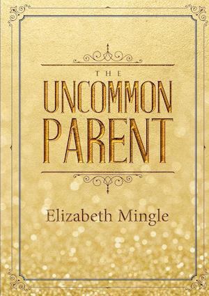 The Uncommon Parent