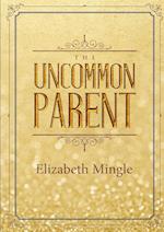 The Uncommon Parent