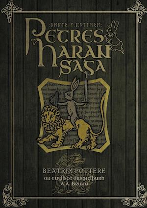 Petres Haran Saga (the Tale of Peter Rabbit in Old English)