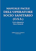 Manuale Facile Dell'operatore Socio Sanitario (O.S.S.)