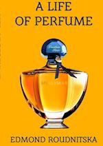 A Life of Perfume