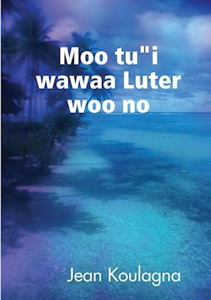 Moo tú"í wawaa Lut¿r woo n¿