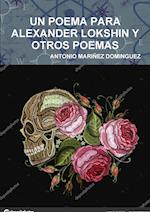 Un Poema Para Alexander Lokshin Y Otros Poemas