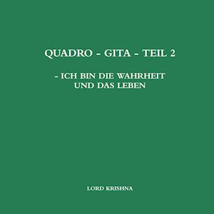 Quadro - Gita - Teil 2 - Ich Bin Die Wahrheit Und Das Leben