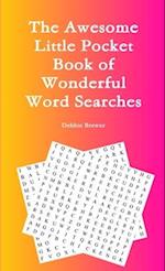The Awesome Little Pocket Book of Wonderful Word Searches 