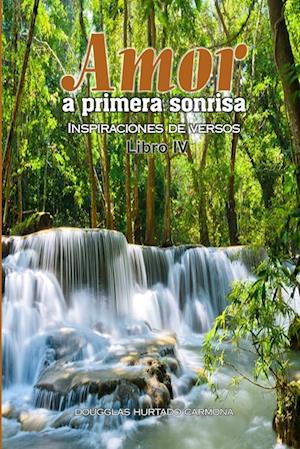 Amor a primera sonrisa. Libro IV