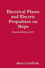 Electrical Plants and Electric Propulsion on Ships - Extended Edition 2019