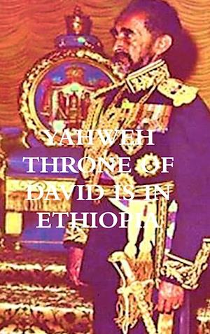 Yahweh Throne of David Is in Ethiopia ...