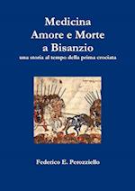 Medicina Amore E Morte a Bisanzio