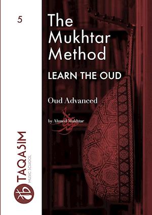 The Mukhtar Method - Oud Advanced