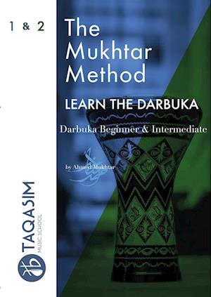 The Mukhtar Method - Darbuka Beginner & Intermediate