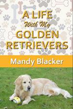 A Life with My Golden Retrievers