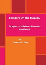 Boulders on the Runway - Thoughts on a Lifetime of Business Experience
