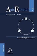 Autoricerca - Volume 7, Year 2014 - Science, Reality & Consciousness