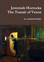 Jeremiah Horrocks the Transit of Venus