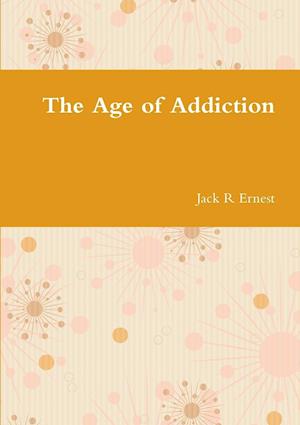 The Age of Addiction