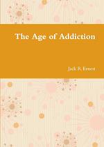 The Age of Addiction